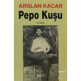 PEPO KUŞU - ARSLAN KACAR