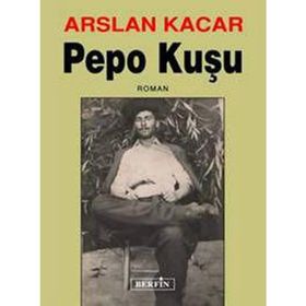 PEPO KUŞU - ARSLAN KACAR