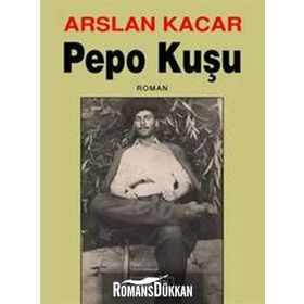 PEPO KUŞU - ARSLAN KACAR