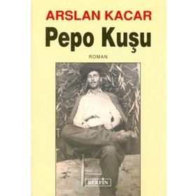 PEPO KUŞU - ARSLAN KACAR