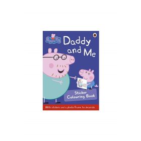 Peppa Pig: Daddy And Me Sticker Colouring Book
