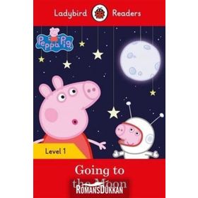 Peppa Pig Going To The Moon - Ladybird Readers Level 1 - Ladybird