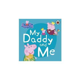 Peppa Pig: My Daddy and Me