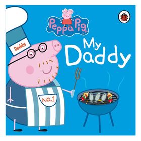 Peppa Pig: My Daddy - Peppa Pig Yayınları