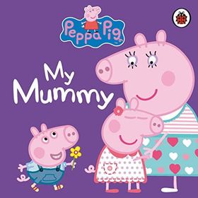 Peppa Pig My Mummy - Ladybird