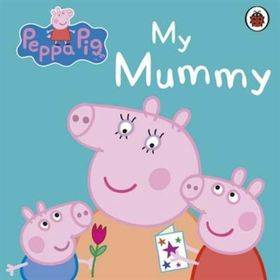 Peppa Pig My Mummy - Ladybird