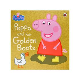 Peppa Pig: Peppa And Her Golden Boots - Peppa Pig Yayınları