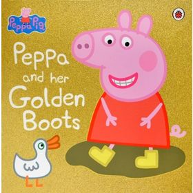 Peppa Pig: Peppa And Her Golden Boots - Peppa Pig Yayınları