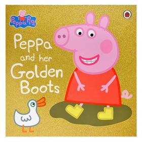 Peppa Pig: Peppa And Her Golden Boots - Peppa Pig Yayınları