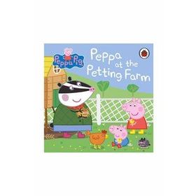 Peppa Pig: Peppa At The Petting Farm - Ladybird