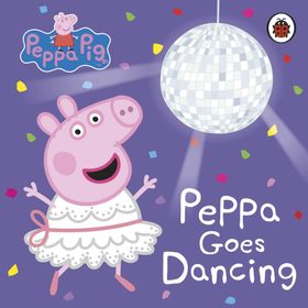Peppa Pig: Peppa Goes Dancing - Peppa Pig Yayınları