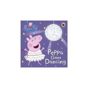 Peppa Pig: Peppa Goes Dancing - Peppa Pig Yayınları