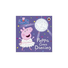 Peppa Pig: Peppa Goes Dancing - Peppa Pig Yayınları
