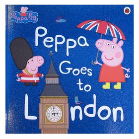 Peppa Pig: Peppa Goes To London - Ladybird