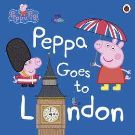 Peppa Pig: Peppa Goes To London - Ladybird
