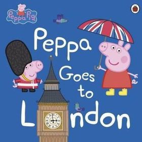 Peppa Pig: Peppa Goes To London - Ladybird