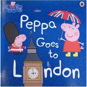 Peppa Pig: Peppa Goes To London - Ladybird