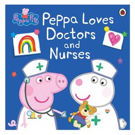 Peppa Pig: Peppa Loves Doctors And Nurse - Ladybird