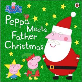 Peppa Pig: Peppa Meets Father Christmas - Ladybird