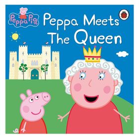 Peppa Pig: Peppa Meets The Queen - Ladybird