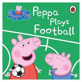 Peppa Pig: Peppa Plays Football - Ladybird