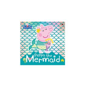 Peppa Pig: Peppa the Mermaid