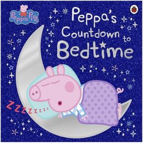 Peppa Pig: Peppas Countdown To Bedtime - Ladybird