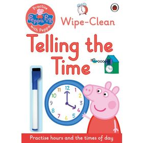 Peppa pıg : practise with peppa : wipe-clean Telling the Time - Peppa Pig Yayınları