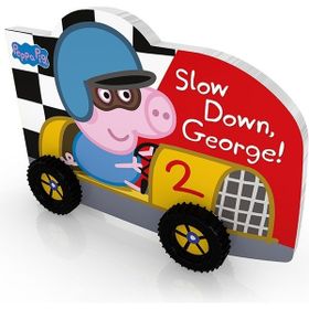 Peppa Pig: Slow Down, George! - Peppa Pig Yayınları