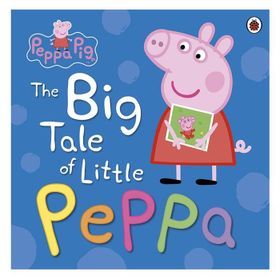 Peppa Pig: The Big Tale Of Little Peppa - Ladybird