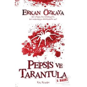Pepsis ve Tarantula - Erkan Özkaya