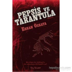Pepsis ve Tarantula - Erkan Özkaya