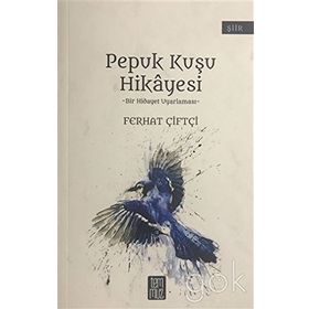 Pepuk Kuşu Hikayesi - Ferhat Çiftçi