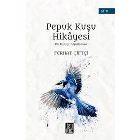 Pepuk Kuşu Hikayesi - Ferhat Çiftçi