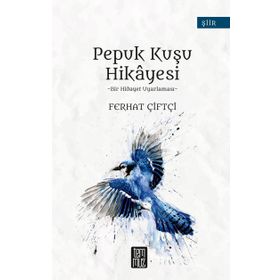 Pepuk Kuşu Hikayesi - Ferhat Çiftçi
