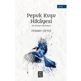 Pepuk Kuşu Hikayesi - Ferhat Çiftçi