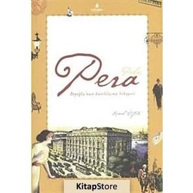 PERA BEYOĞLU'NUN BATILILAŞMA HIKAYESI - KEMAL ÖZTÜRK