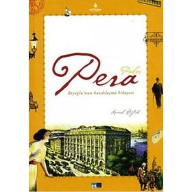 PERA BEYOĞLU'NUN BATILILAŞMA HIKAYESI - KEMAL ÖZTÜRK