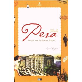 PERA BEYOĞLU'NUN BATILILAŞMA HIKAYESI - KEMAL ÖZTÜRK