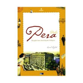 PERA BEYOĞLU'NUN BATILILAŞMA HIKAYESI - KEMAL ÖZTÜRK
