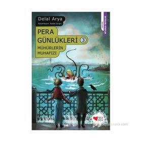 Pera Günlükleri 3 - Mühürlerin Muhafızı - Delal Arya
