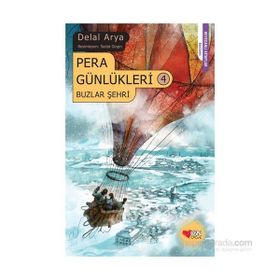 Pera Günlükleri 4 - Buzlar Şehri - Delal Arya