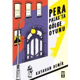 Pera Palasta Gölge Oyunu - Kayahan Demir