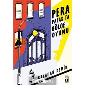 Pera Palasta Gölge Oyunu - Kayahan Demir