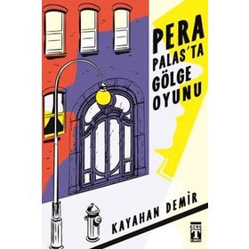 Pera Palasta Gölge Oyunu - Kayahan Demir