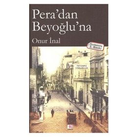 PERA'DAN BEYOĞLU'NA - ONUR İNAL