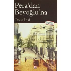 PERA'DAN BEYOĞLU'NA - ONUR İNAL