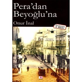 Pera’dan Beyoğlu’na - Orhan Türker