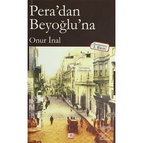 Pera’dan Beyoğlu’na - Orhan Türker
