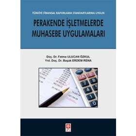 Perakende İşletmelerde Muhasebe Uygulamaları: Türkiye Finansal Raporlama Standartlarına Uygun